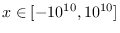 <span> $ </ span> x \在[-10 ^ {10}，10 ^ {10}] <span> $ </ span>中