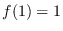 <span>$</span>f(1) = 1<span>$</span>